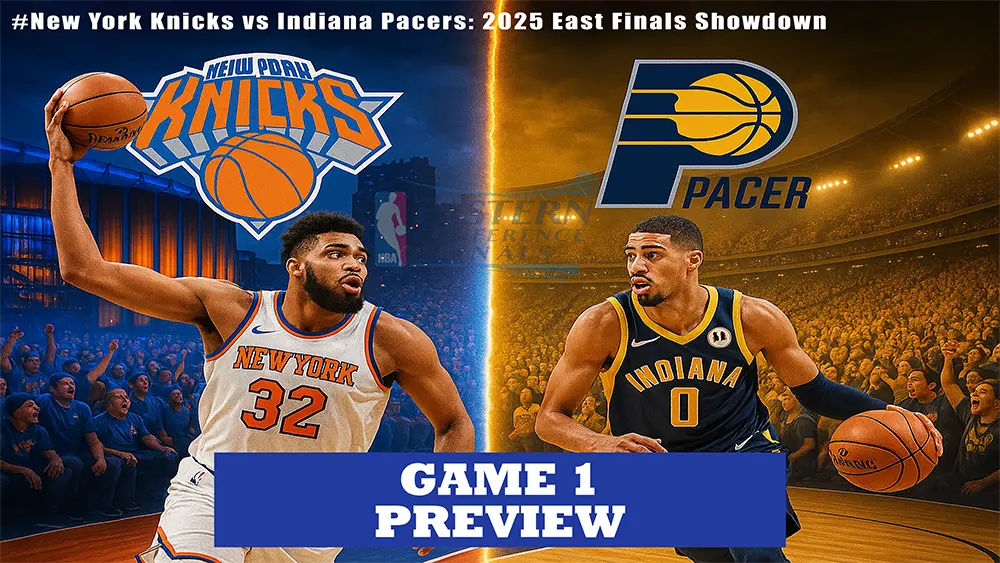 Split image showcasing two basketball players in action, representing the New York Knicks (in a white jersey with "NEW YORK" and the number 32) and the Indiana Pacers (in a navy and gold jersey with "INDIANA" and the number 0). Each player is holding a basketball, with their team logos prominently displayed behind them. The background shows a blurred image of fans in the stands. The text "GAME 1 PREVIEW" is superimposed in the center on a blue banner. The title "#New York Knicks vs Indiana Pacers: 2025 East Finals Showdown" is visible at the top.