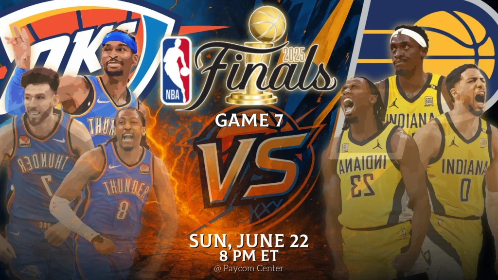 NBA Finals 2025 Game 7 graphic featuring Oklahoma City Thunder and Indiana Pacers players, with the championship trophy and game details.